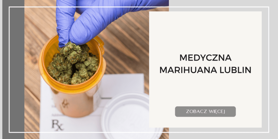 Medyczna Marihuana Lublin